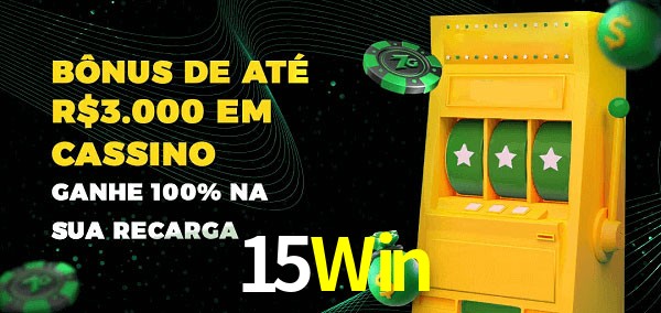 15Win melhor bônus de depósito